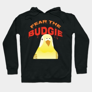 Fear the Budgie Cute Budgie Lover Budgerigar Parakeet Hoodie